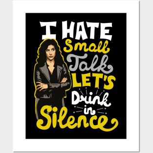 Drink In Silence Posters and Art